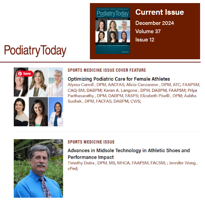 The December 2024 Issue of Podiatry Today Magazine features multiple AAPSM Fellows and Members